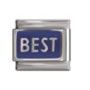 Charm of the word BEST for on your Italian Bracelet.